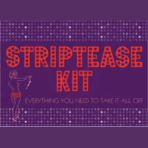 Striptease Kit
