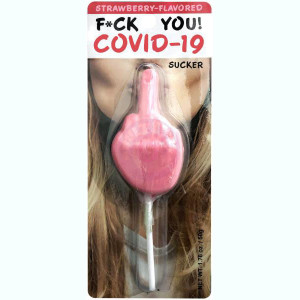 Covid-19 Fuck You Sucker